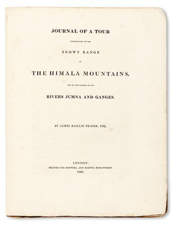 FRASER, JAMES BAILLIE. Journal of a Tour through Part of the Snowy Range of the Himala Mountains. 1820